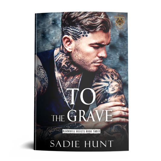 To the Grave: A Dark New Adult Romance (Blackwell Beasts Book 3) - SIGNED PAPERBACK
