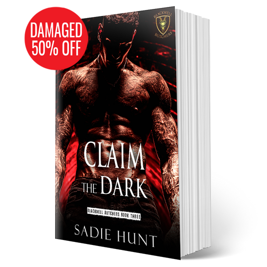 DAMAGED - UNMASKED Claim the Dark: A Dark New Adult Romance (Blackwell Butchers Book 3) - SIGNED UNMASKED PAPERBACK