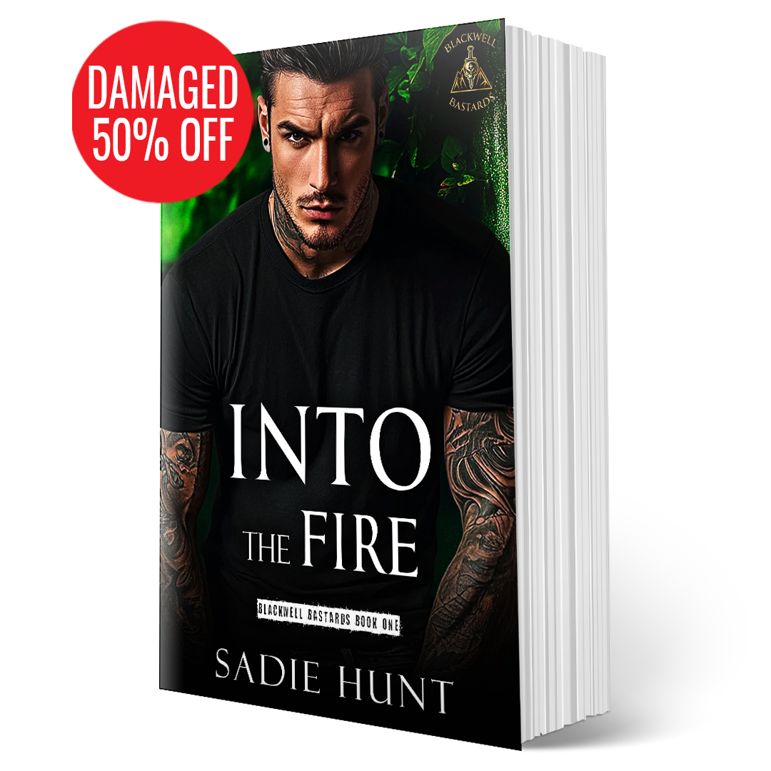DAMAGED + MIS-SIGNED VARIANTS - Into the Fire: A Dark New Adult Romance (Blackwell Bastards Book 1) - SIGNED MODEL PAPERBACK