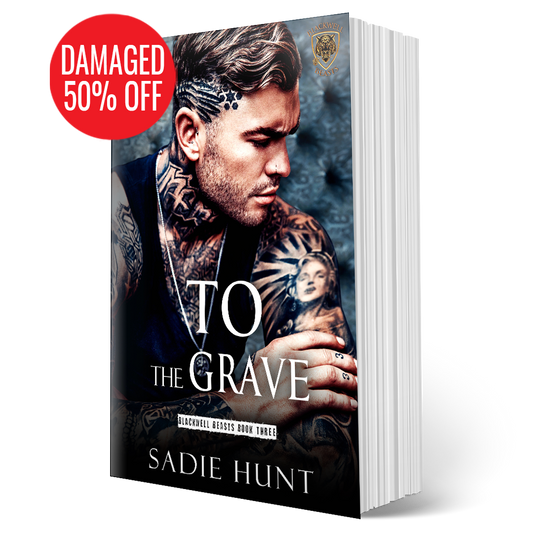 DAMAGED + MIS-SIGNED VARIANTS - To the Grave: A Dark New Adult Romance (Blackwell Beasts Book 3) - SIGNED PAPERBACK